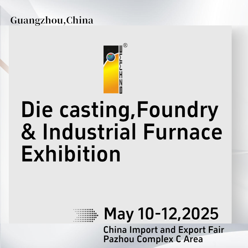 The 25th China(Guangzhou) Int'l Die casting Foundry & Industrial Furnace Exhibition Booth